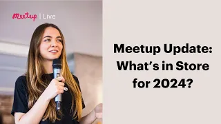 Recording | Meetup Update: What's in Store for 2024?