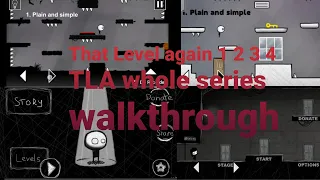 That Level Again 1 2 3 4 whole TLA game series walkthrough |The Series last video|TLA series The end