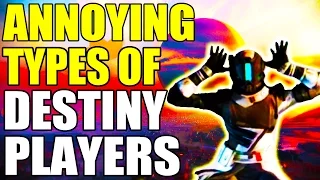 5 Annoying Types Of Destiny Players