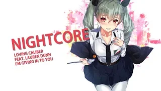 ▶Nightcore - I'm Giving In To You