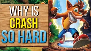 Why Is Crash Bandicoot N. Sane Trilogy SO HARD??