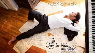 LO QUE LA VIDA ME ROBÓ - Toda la música original de ALEX SIRVENT