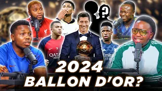 2024 BALLON D'OR? ( FT. Tox, Henry, Karibi, Mekele & Godfrey)