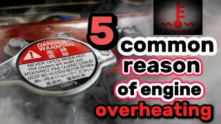 5 Common Causes Of Engine Overheating ;how to prevent and handle it!!