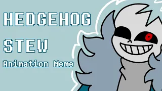 hedgehog stew meme || undertale AU