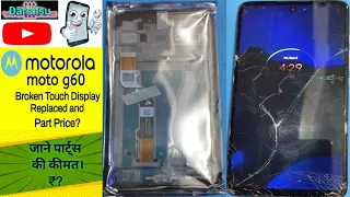 Motorola Moto G60 Broken Touch Display Replacement and Part Price