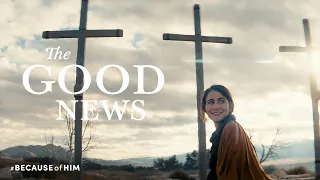 The Good News | #BecauseOfHim