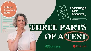 3 Parts of a TEST | Guided Learning Hour