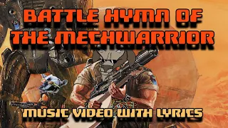 BATTLE HYMN OF THE MECHWARRIOR (with Lyrics)