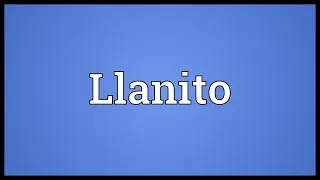 Llanito Meaning