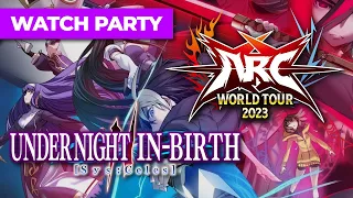 ARC WORLD TOUR 2023 | Under Night In Birth II Tournament Top 8 | SpookyVision Watch Party