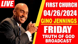 Pastor Gino Jennings - Truth of God Broadcast April 26th, 2024 Friday AM Live