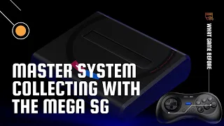 Master System Collecting with the Mega SG