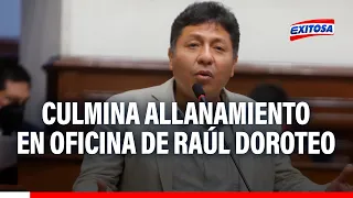 🔴🔵Culmina allanamiento en oficina del congresista Raúl Doroteo por caso 'Mochasueldos'