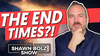 Is This The END TIMES?? | Shawn Bolz