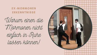 Warum einen die Mormonen nicht einfach in Ruhe lassen können!