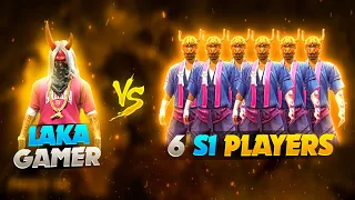 LAKA GAMER VS 6 PRO S1 PLAYERS // 6 S1 PALYERS CHALLANGE 1 HIPHOP PLAYER🥵 WHO WON??