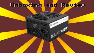 Thermaltake smart 600w Psu review