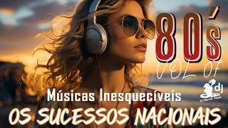 ANOS 80´s Vol 07 - 🎼GRANDES SUCESSOS NACIONAIS EM UM SÓ LUGAR🎼 - MÚSICAS INESQUECÍVEIS