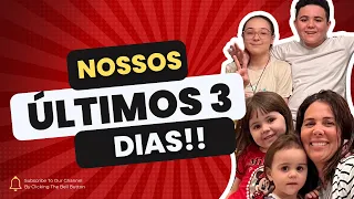 NOSSOS ÚLTIMOS 3 DIAS