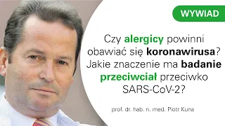 Czy alergicy powinni obawiać się COVID-19? Jakie znaczenie ma badanie przeciwciał anty-SARS-CoV-2?