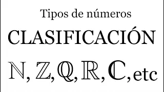 TIPOS DE NÚMEROS. CLASIFICACIÓN. Matemáticas Básicas