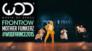 Mother Funkerz | FRONTROW | World of Dance France Qualifiers 2015 | #WODFrance2015