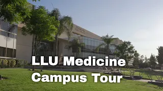 Campus Tour of Loma Linda University School of Medicine