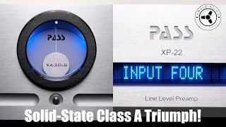 Pass Labs XA30.8 amp & XP22 preamp: Solid State Class A Triumph!