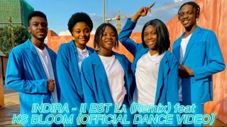 INDIRA - IL EST LA (Remix) feat. KS BLOOM (OFFICIAL DANCE VIDEO) EDITED BY @stagebreaker
