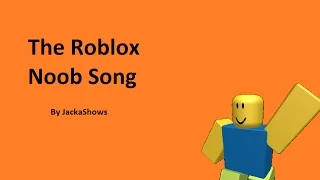 Roblox | Noob Song