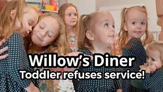 Willow's Diner: Toddler refuses service!