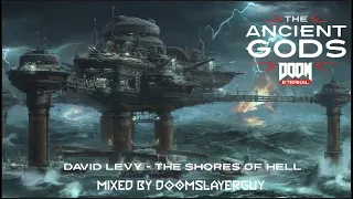 David Levy - The Shores of Hell ft. Dark Ovus (Atlantica) - DOOM Eternal: The Ancient Gods (Gamerip)