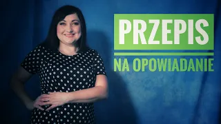 71. Przepis na opowiadanie na egzaminie ósmoklasisty.  Jak napisać opowiadanie.