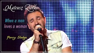 Mateusz Ziółko - When a man loves a woman - The Voice of Poland 2013