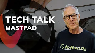 Loftsails Mast Pads | TechTalk Ep.5