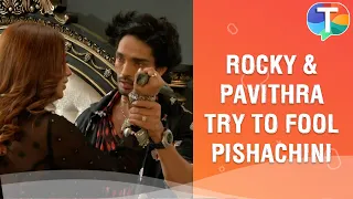 Rocky and Pavithra try to FOOL Pishachini with the help of their family | Pishachini update