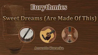 Sweet Dreams (Are Made Of This) - Eurythmics (Acoustic Karaoke)