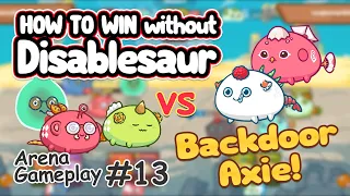 Axie Infinity Disablesaur + Discard Team | Arena Gameplay #13 | Tagalog | Vs Backdoor Axie