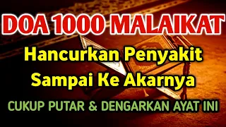 DO'A ROSUL 1000 MALAIKAT 🤲 BAROKAH AYA T INI INSYAALLAH PARAHNYA S4KIT MU SEMBU H SAMPAI AKARNYA❗