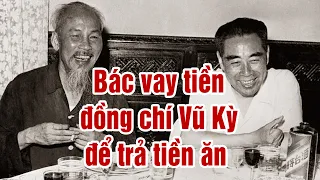 Câu Chuyện Buồn Vô Cùng - Bác VAY TIỀN đồng chí Vũ Kỳ để TRẢ TIỀN ĂN -Kể Chuyện Bác Hồ CẢM ĐỘNG NHẤT