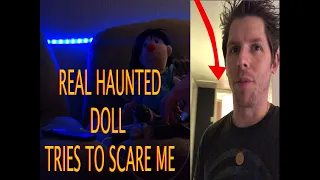 REAL HAUNTED DOLL TRIES TO SCARE ME