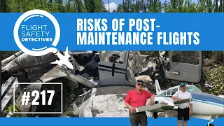 Navigating the Risks of Post-Maintenance Flights - Episode 217