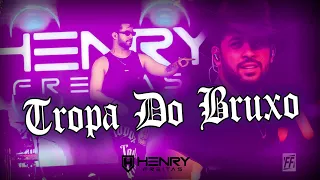 HENRY FREITAS  Tropa Do Bruxo  (COMPLETA)