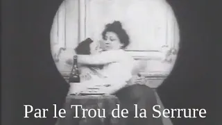 Par le trou de la serrure [Peeping Tom] (Ferdinand Zecca, 1901)