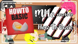 ᪥Mha Reacts To "How to Basic" Pt7//Gachaclub//Bnha/Mha᪥