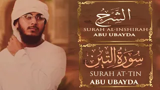 Surah Al inshirah || Surah At Teen by abu ubayda