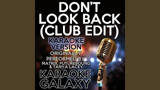 Don't Look Back (Club Edit) (Karaoke Version with Backing Vocals) (Originally Performed By...
