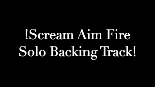 Scream Aim Fire Solo Backing Track ( Bullet For My Valentine) HD! Umiker Pascal