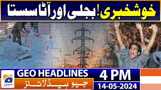 Geo Headlines Today 4 PM | Good news for public | 14th May 2024